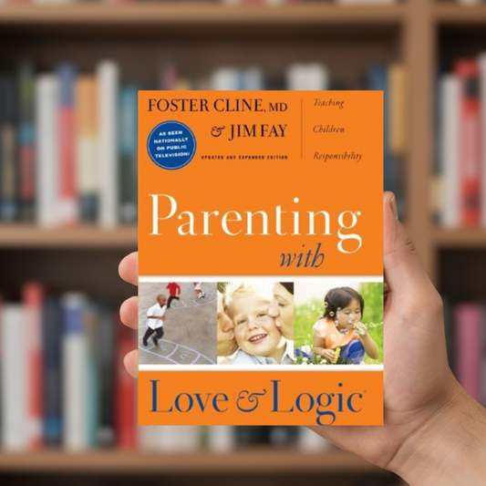 Parenting with Love and Logic (A+ Quality)