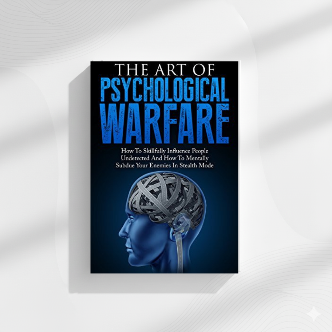 The Art Of Psychological Warfare by Michael T. Stevens (A+ Quality)