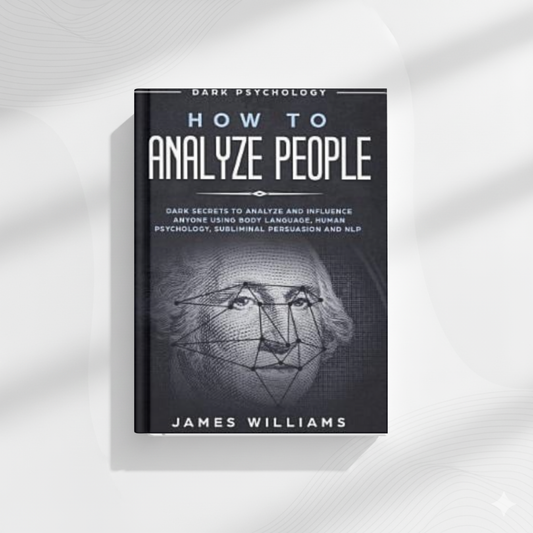How to Analyze People by James William (A+ Quality)