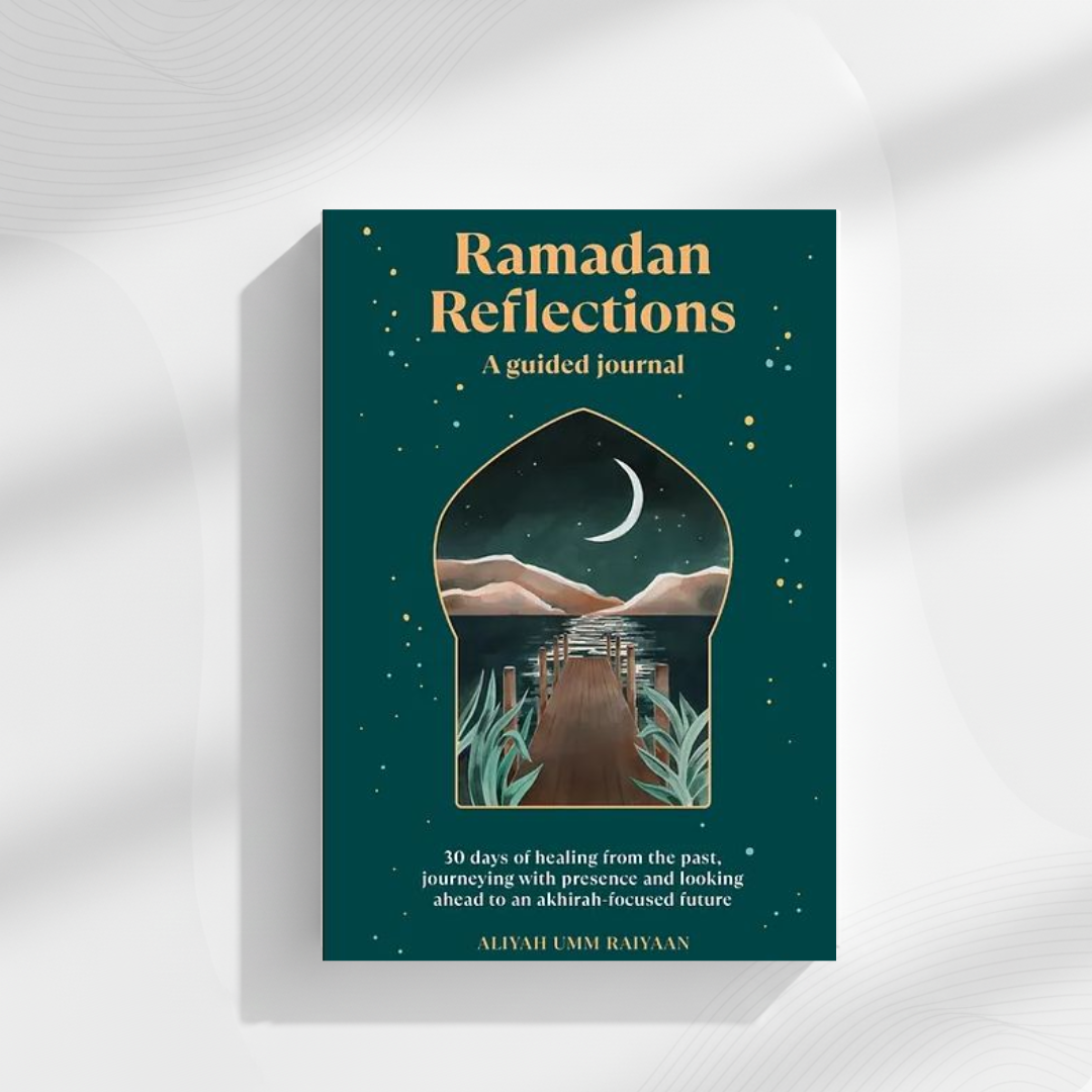 Ramadan Reflections by Aliyah Umm Raiyaan