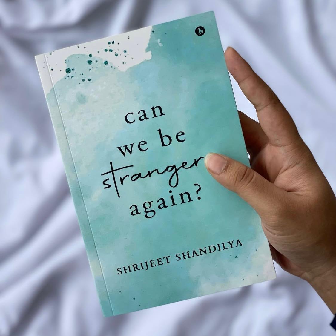 Can We Be Strangers Again by Shrijet Shandilya (A+ Quality)