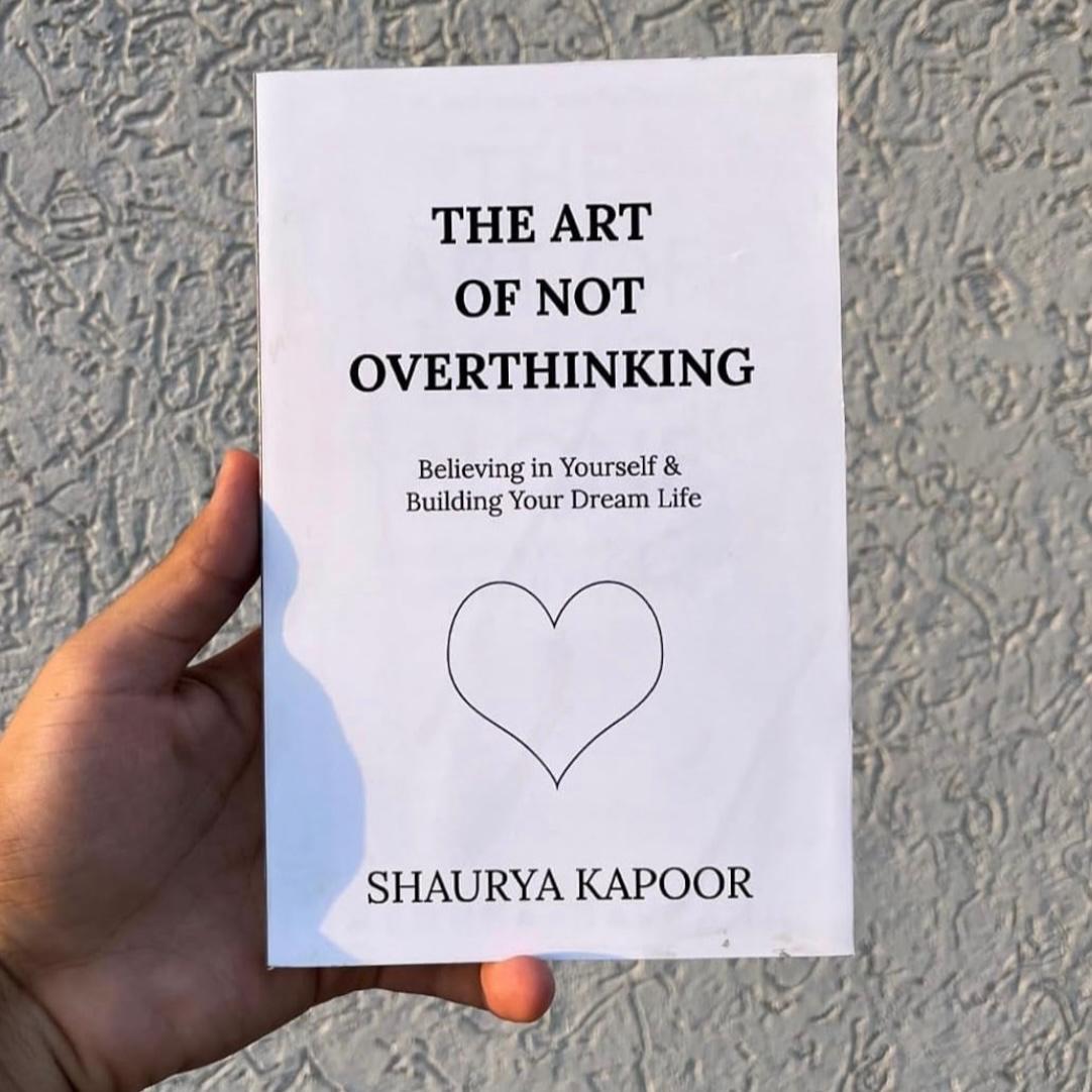 The Art of Not Overthinking by Shaurya Kapoor (A+ Quality)