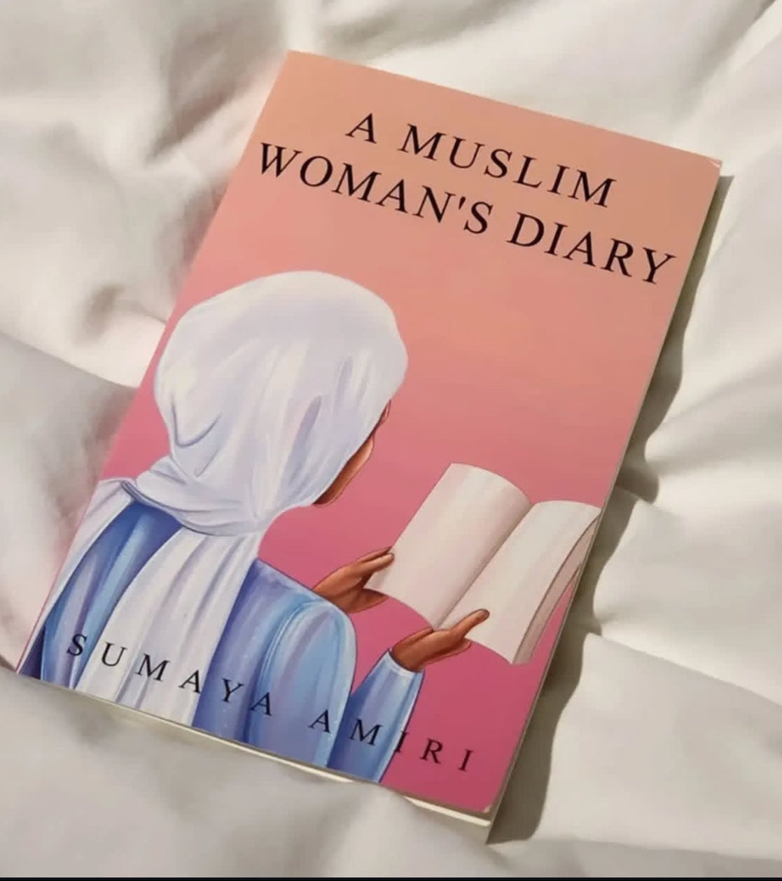 A Muslim Woman’s Diary by Sumaya Amiri