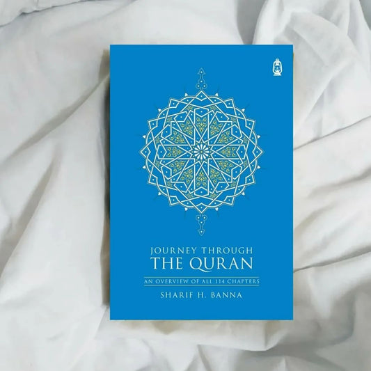 Journey through the Quran by Sharif H. Banna