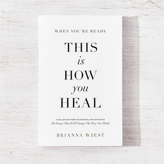 This is How you Heal by Brianna West (A+ Quality)