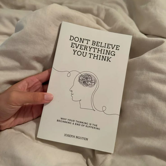 Don’t Believe Everything You Think by Joseph Nguyen (A+ Quality)