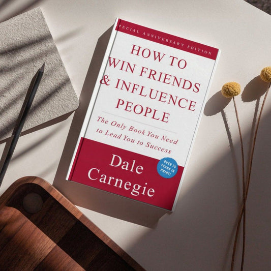 How To Win Friends And Influence People By Dale Carnegie