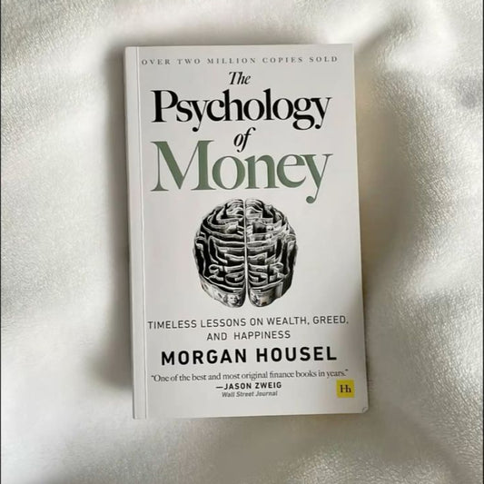 The Psychology of Money By Morgan Housel