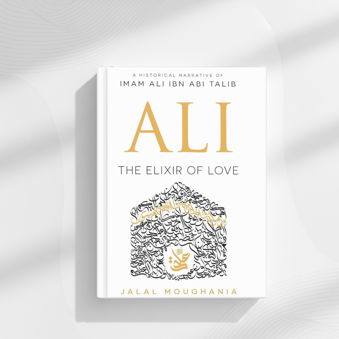 Ali: The Elixir of Love by Jalal Moughania