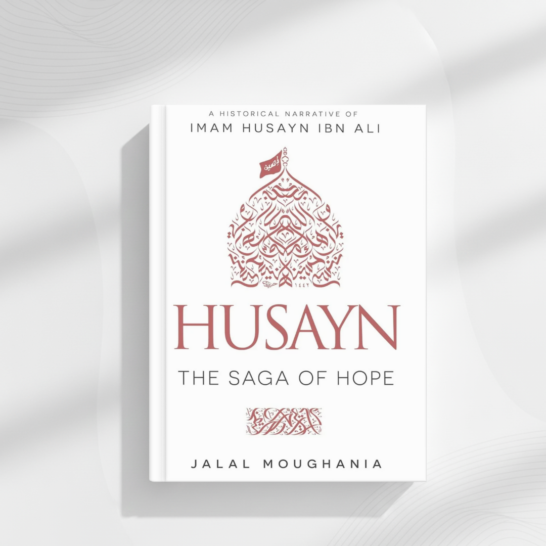 Husayn: The Saga of Hope by Jalal Moughania
