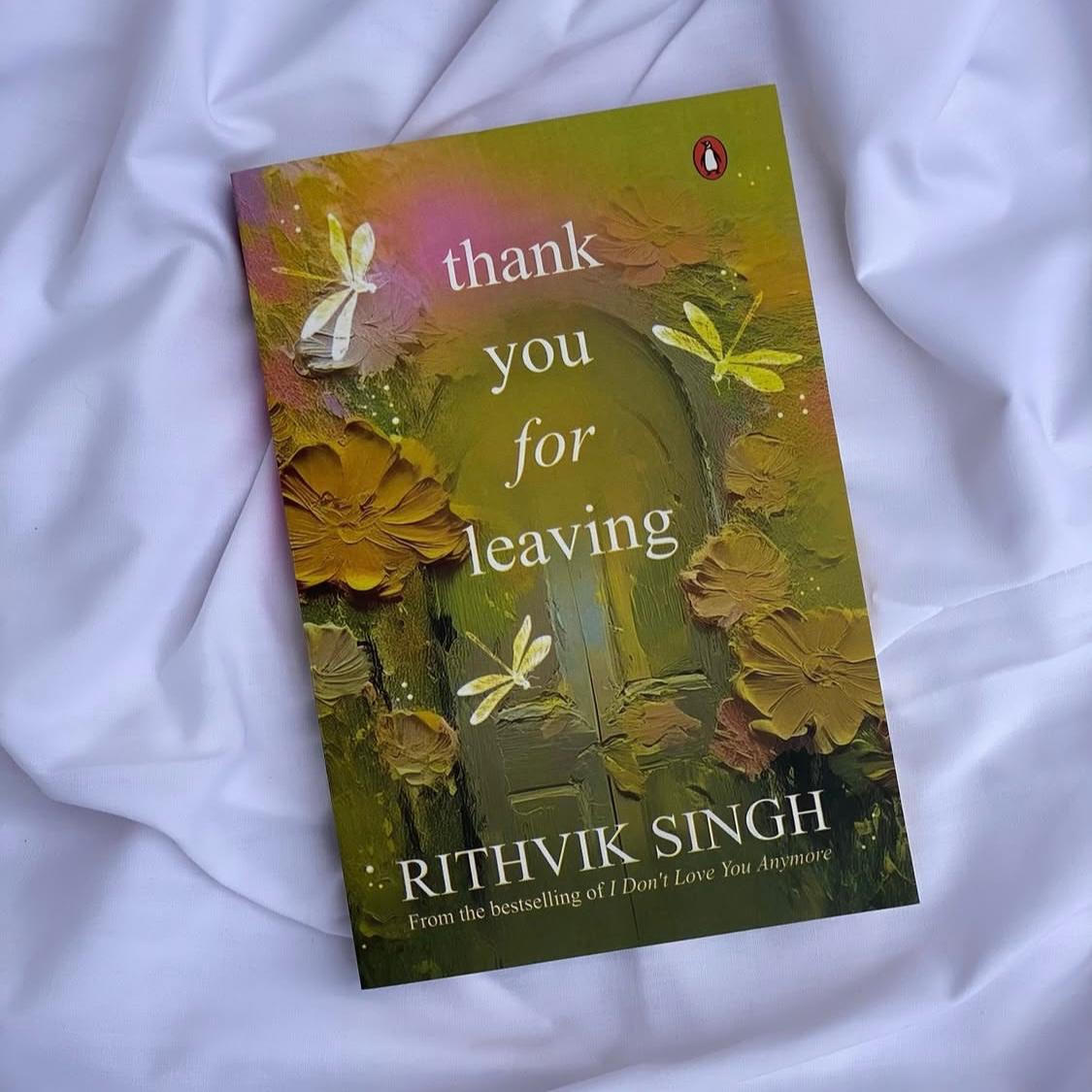Thank You for Leaving by Rithvik Singh (A+ Quality)