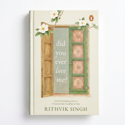 Did You Ever Love Me by Rithvik Singh - Hardcover edition, front cover