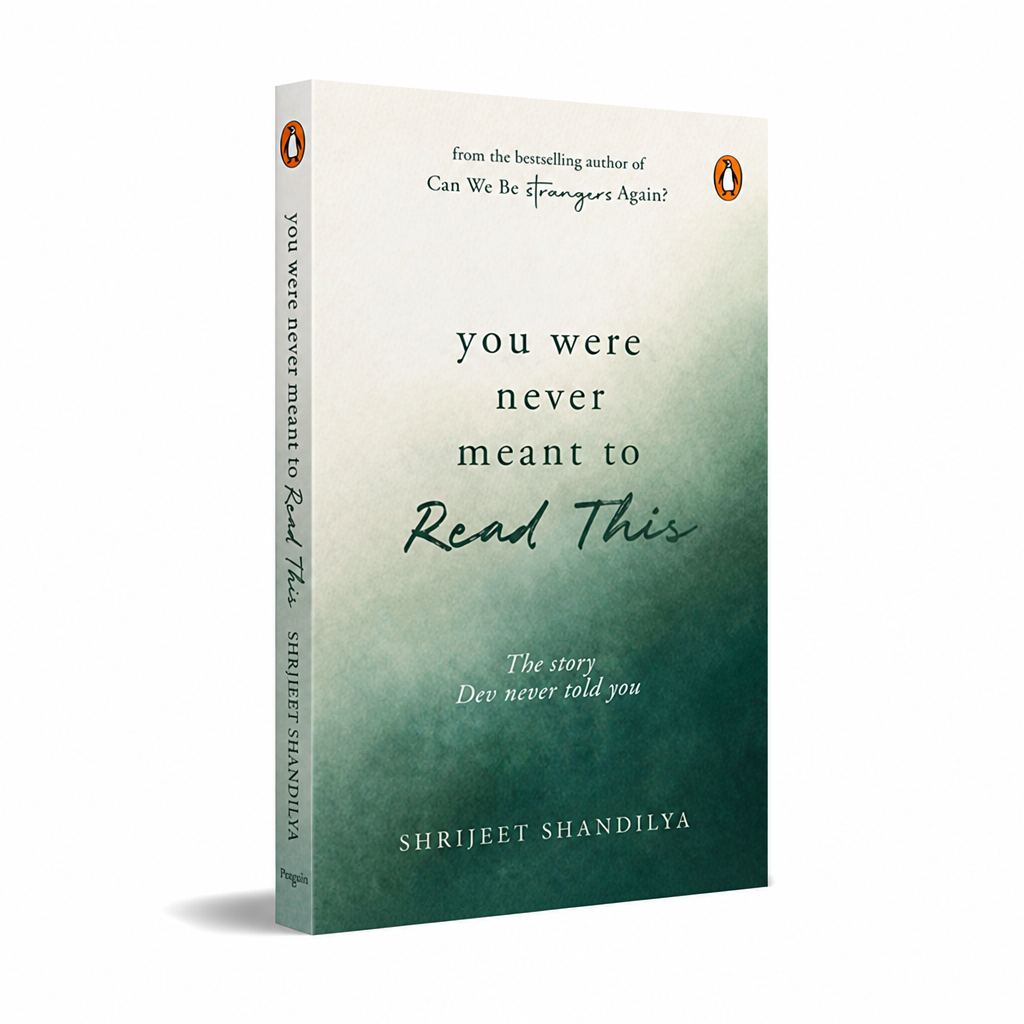 You Were Never Meant To Read This by Shrijeet Shandilya